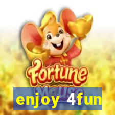 enjoy 4fun